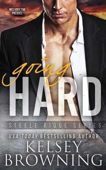 Going Hard - Book #2 of the Steele Ridge