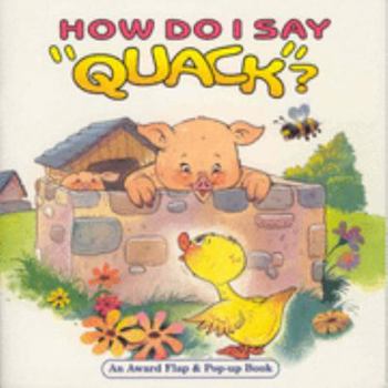 Paperback How Do I Say "Quack"? Book
