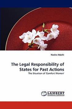 Paperback The Legal Responsibility of States for Past Actions Book