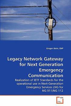 Paperback Legacy Network Gateway for Next Generation Emergency Communication Book