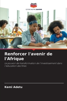 Renforcer l'avenir de l'Afrique (French Edition)