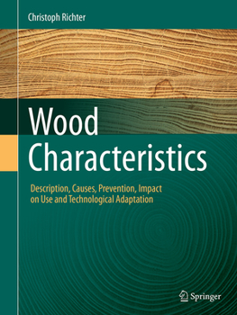 Paperback Wood Characteristics: Description, Causes, Prevention, Impact on Use and Technological Adaptation Book