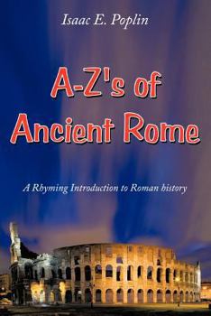 Paperback A-Z's of Ancient Rome: A Rhyming Introduction to Roman history Book