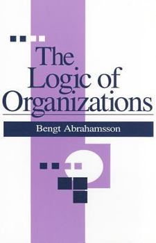 Paperback The Logic of Organizations Book