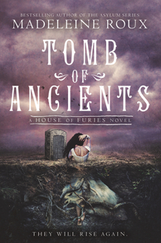 Tomb of Ancients - Book #3 of the House of Furies