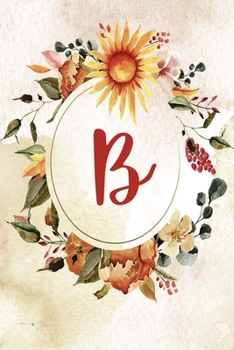 Notebook 6”x9”, Letter B, Orange Green Floral Design (Letter/Initial B - Orange Green Floral Design Notebook 6”x9” Alphabet Series)