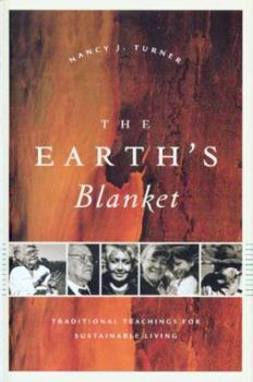 Paperback The Earth's Blanket: Traditional Teachings for Sustainable Living Book