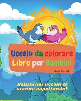 Paperback Uccelli da colorare Libro per Bambini [Italian] Book