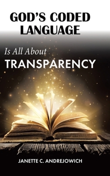 Hardcover God's Coded Language Is All About Transparency Book