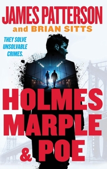 Hardcover Holmes, Marple & Poe: The Greatest Crime-Solving Team of the Twenty-First Century Book