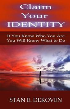 Paperback Claim Your Identity: If You Know Who You are You Will Know What to Do Book