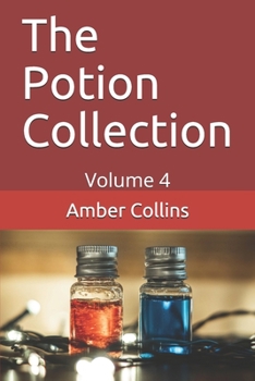Paperback The Potion Collection: Volume 4 Book