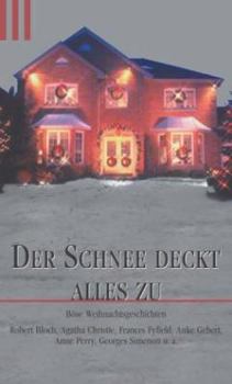 Paperback Der Schnee deckt alles zu. Böse Weihnachtsgeschichten. [German] Book