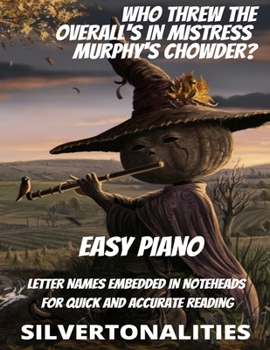 Paperback Who Threw the Overalls in Mistress Murphy's Chowder for Easy Piano Book