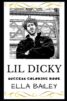 Lil Dicky Success Coloring Book (Lil Dicky Books)