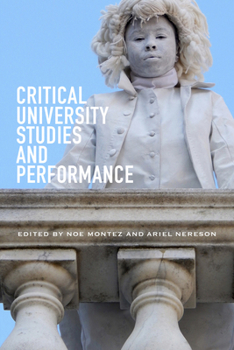 Paperback Critical University Studies and Performance Book