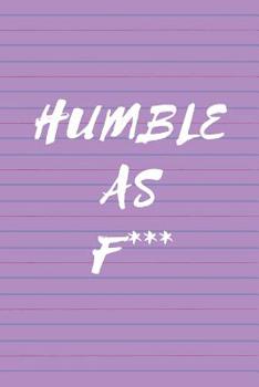 Paperback Humble As F*** Book
