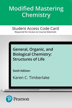 Modified Mastering Chemistry with Pearson EText -- Access Card -- General, Organic, and Biological Chemistry : Structures of Life (18-Weeks)