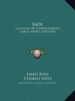Sadi: Gulistan Or Flower-Garden