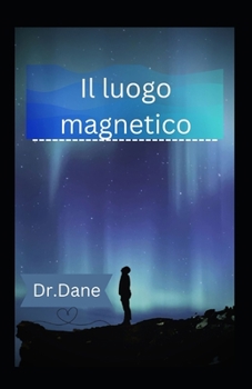 Paperback Il luogo magnetico [Italian] Book