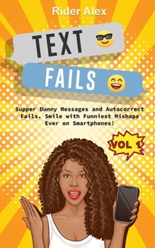 Paperback Text Fails: Super Awkward Texting, The First Volume Book