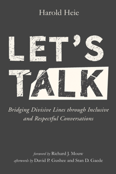 Paperback Let's Talk: Bridging Divisive Lines Through Inclusive and Respectful Conversations Book