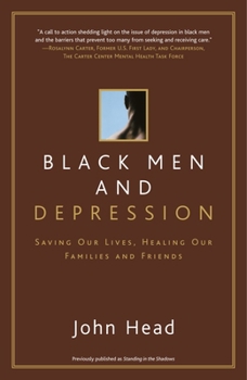 Paperback Black Men and Depression: Saving our Lives, Healing our Families and Friends Book