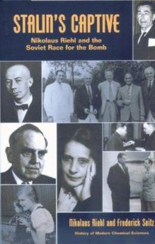 Hardcover Stalin's Captive: Nikolaus Riehl and the Soviet Race for the Bomb Book