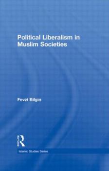 Hardcover Political Liberalism in Muslim Societies Book