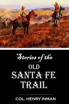 Paperback Stories of the Old Santa Fe Trail Book