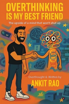 Paperback Overthinking Is My Best Friend: The upside of a mind that won't shut up Book