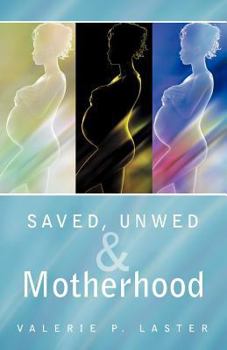 Paperback Saved, Unwed & Motherhood Book