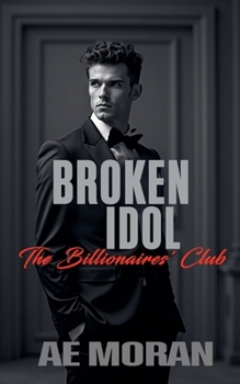 Broken Idol (Billionaires' Club)