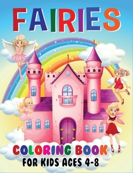 Paperback Fairies Coloring Book for Kids Ages 4-8: The Best Collection Of Fairies Coloring Books with Beautiful and Highly Detailed Images Book