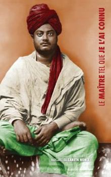 Hardcover Swami Vivekananda, le Maître tel que je l'ai connu [French] Book