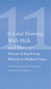 Paperback Studies in Jewish Civilization, Volume 11: "A Land Flowing with Milk and Honey": Visions of Israel from Biblical to Modern Times Book