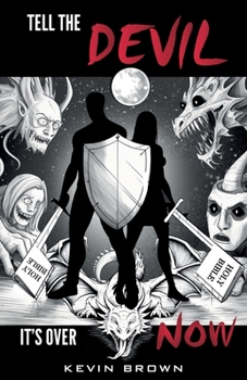 Tell The Devil It's Over Now: Exposing the mastermind behind all evil