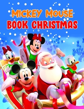 . Mickey Mouse Book Christmas: Mickey Mouse Book Christmas, Mickey Mouse Coloring Book For Adults. 40 Page - 8.5" x 11"
