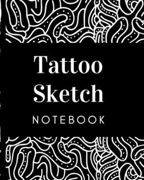 Paperback Tattoo Sketch Notebook: Tattoo Art Paper Pad - Doodle Design - Creative Journaling - Traditional - Rose - Free Hand - Lettering - Tattooist - Book