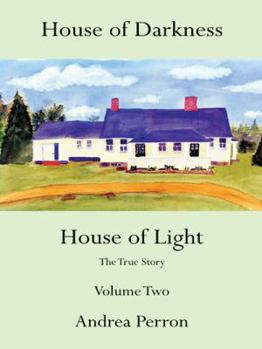Hardcover House of Darkness House of Light: The True Story Volume Two Book