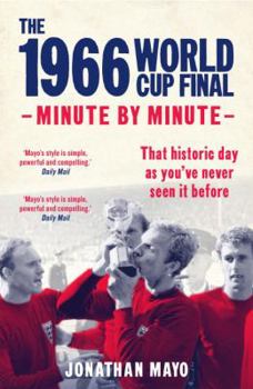 Hardcover The 1966 World Cup Final: Minute by Minute Book