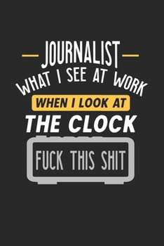 Paperback Journalist What I See At Work: Funny Journal - 6x9 Notebook - 120 pages - Dot Grid Book