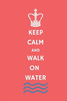 Paperback Keep Calm and Walk on Water Book