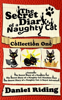 Paperback The Secret Diary of a Naughty Cat: Collection One Book