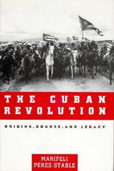 Hardcover The Cuban Revolution: Origins, Course, and Legacy Book