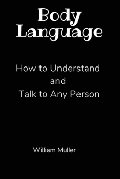 Paperback Body Language: How to Understand and Talk to Any Person Book