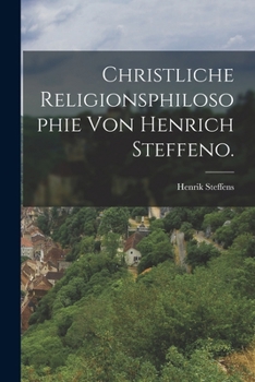 Paperback Christliche Religionsphilosophie von Henrich Steffeno. [German] Book