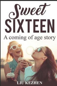 Paperback Sweet Sixteen: A coming of age story Book