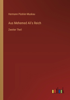 Paperback Aus Mehemed Ali's Reich: Zweiter Theil [German] Book