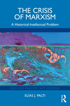 Paperback The Crisis of Marxism: A Historical-Intellectual Problem Book